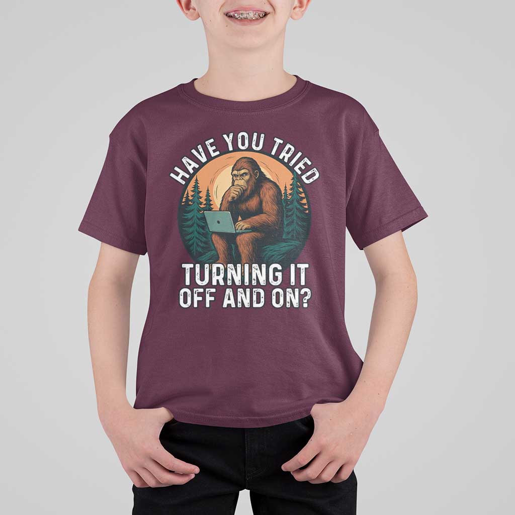 Funny Bigfoot Tech Support T Shirt For Kid Have You Tried Turning It Off And On Sasquatsch Computer - Wonder Print Shop