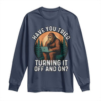 Funny Bigfoot Tech Support Long Sleeve Shirt Have You Tried Turning It Off And On Sasquatsch Computer - Wonder Print Shop