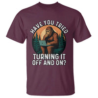 Funny Bigfoot Tech Support T Shirt Have You Tried Turning It Off And On Sasquatsch Computer - Wonder Print Shop