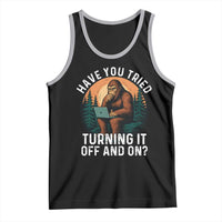 Funny Bigfoot Tech Support Tank Top Have You Tried Turning It Off And On Sasquatsch Computer - Wonder Print Shop