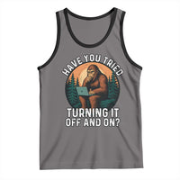 Funny Bigfoot Tech Support Tank Top Have You Tried Turning It Off And On Sasquatsch Computer - Wonder Print Shop