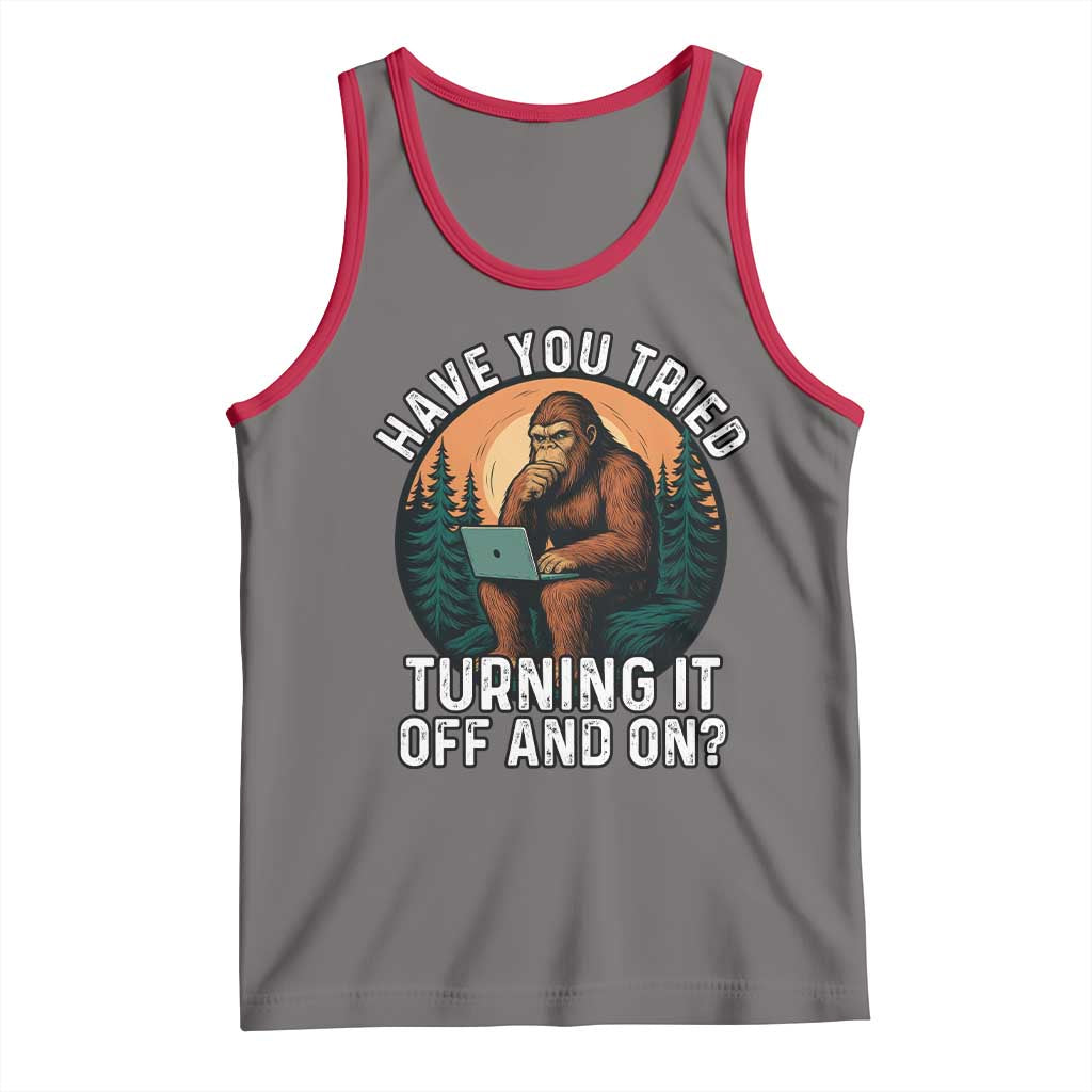 Funny Bigfoot Tech Support Tank Top Have You Tried Turning It Off And On Sasquatsch Computer - Wonder Print Shop