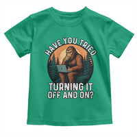 Funny Bigfoot Tech Support Toddler T Shirt Have You Tried Turning It Off And On Sasquatsch Computer - Wonder Print Shop
