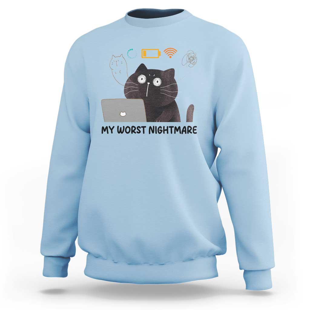 My Worst Nightmare Sweatshirt Funny Cat Gaming Wifi Loading Hurmor - Wonder Print Shop