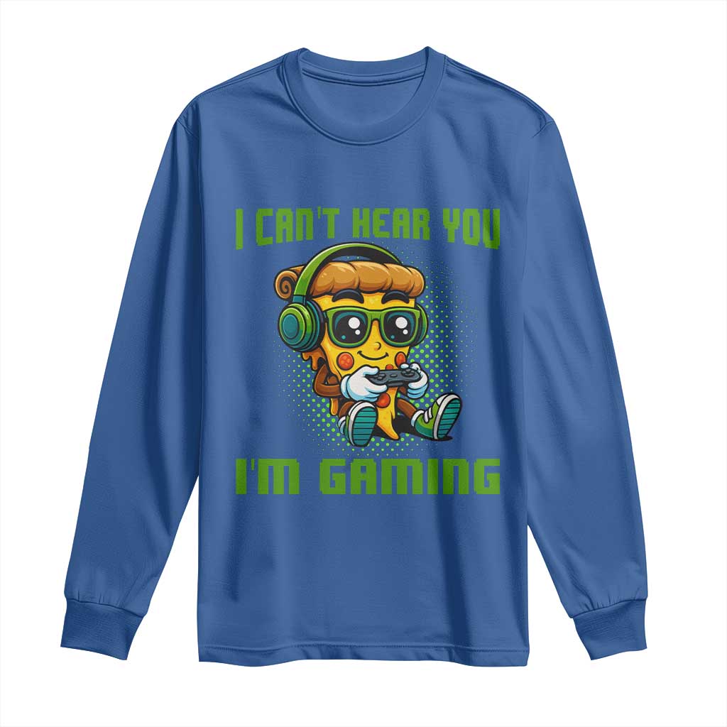 Funny Pizza Video Gaming Long Sleeve Shirt I Can Not Hear You I Am Gaming - Wonder Print Shop