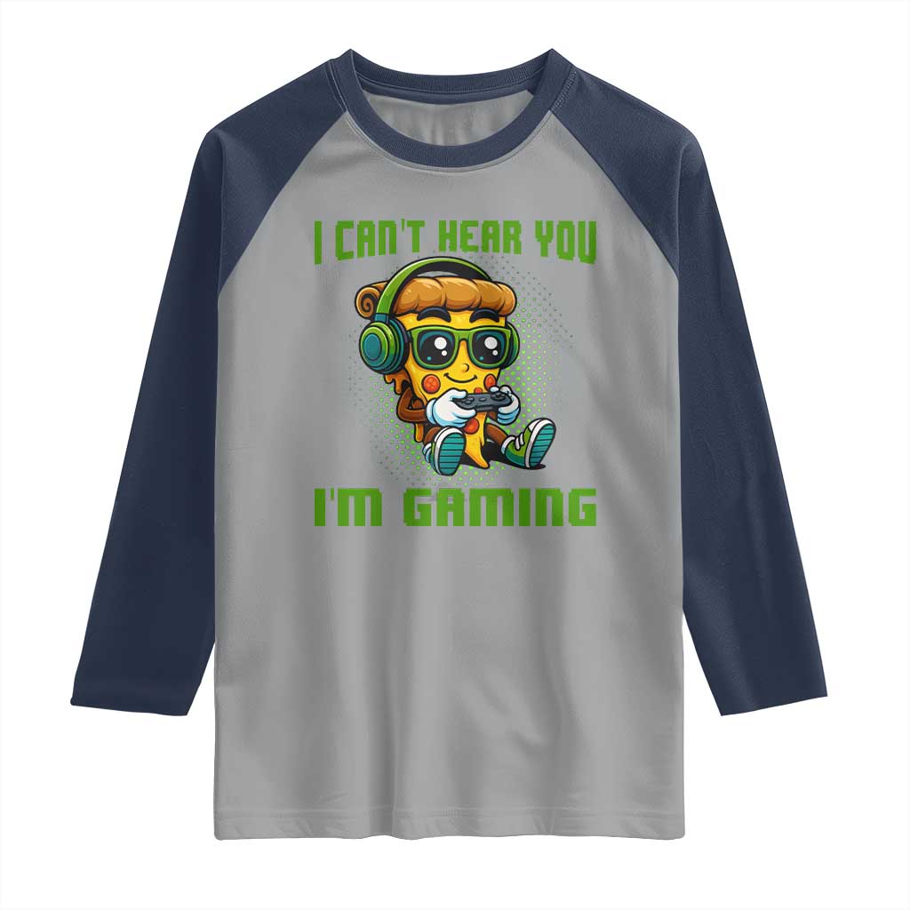 Funny Pizza Video Gaming Raglan Shirt I Can Not Hear You I Am Gaming - Wonder Print Shop