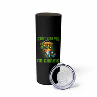 Funny Pizza Video Gaming Skinny Tumbler I Can Not Hear You I Am Gaming