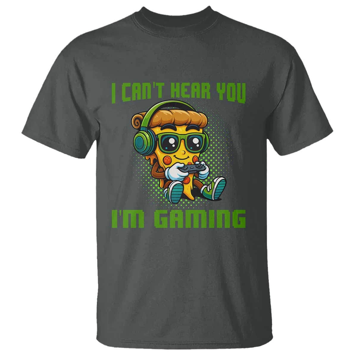 Funny Pizza Video Gaming T Shirt I Can Not Hear You I Am Gaming - Wonder Print Shop