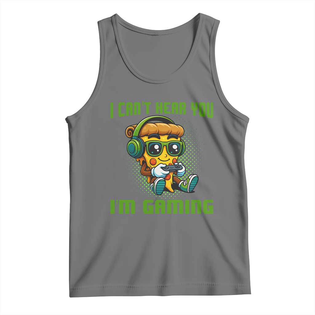 Funny Pizza Video Gaming Tank Top I Can Not Hear You I Am Gaming - Wonder Print Shop