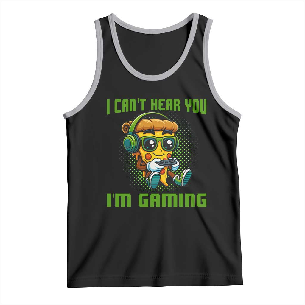 Funny Pizza Video Gaming Tank Top I Can Not Hear You I Am Gaming - Wonder Print Shop