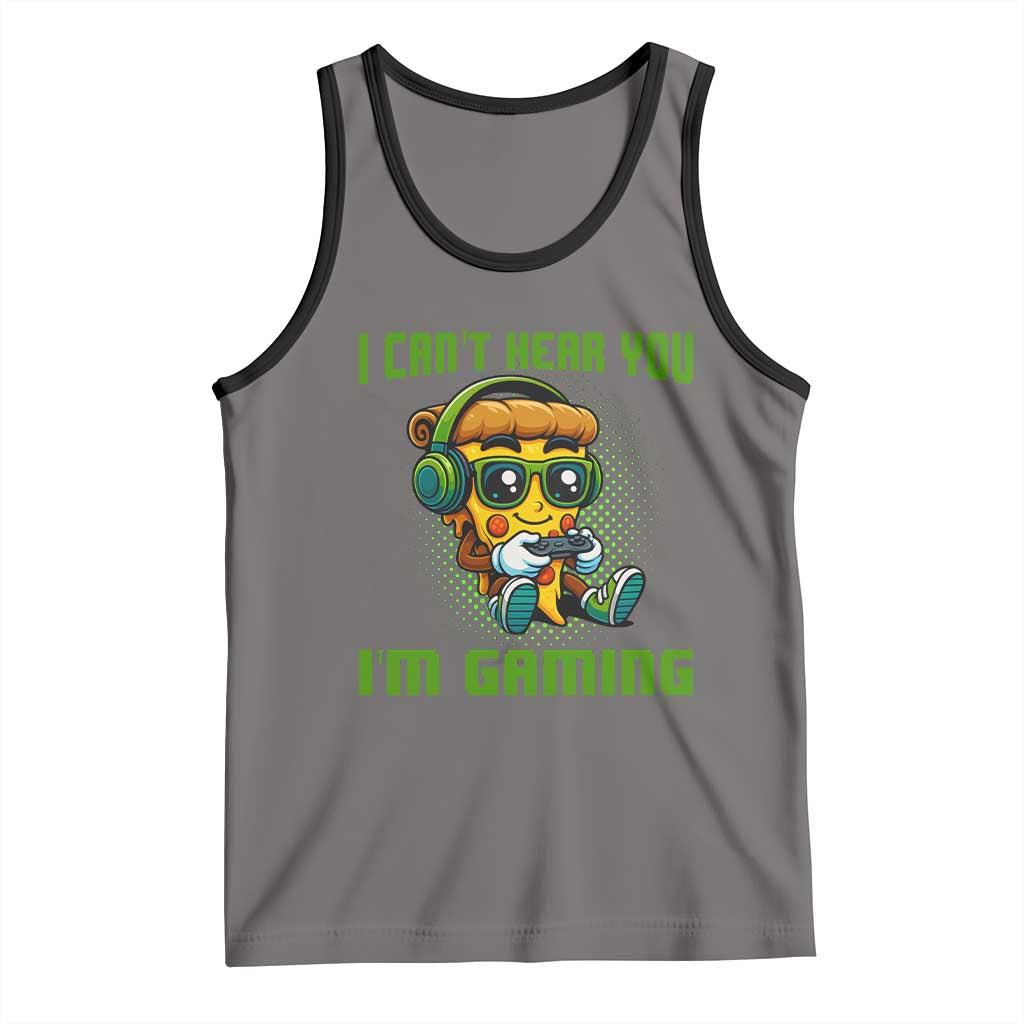 Funny Pizza Video Gaming Tank Top I Can Not Hear You I Am Gaming - Wonder Print Shop