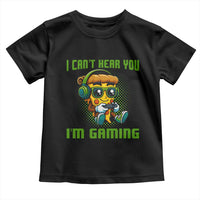 Funny Pizza Video Gaming Toddler T Shirt I Can Not Hear You I Am Gaming - Wonder Print Shop