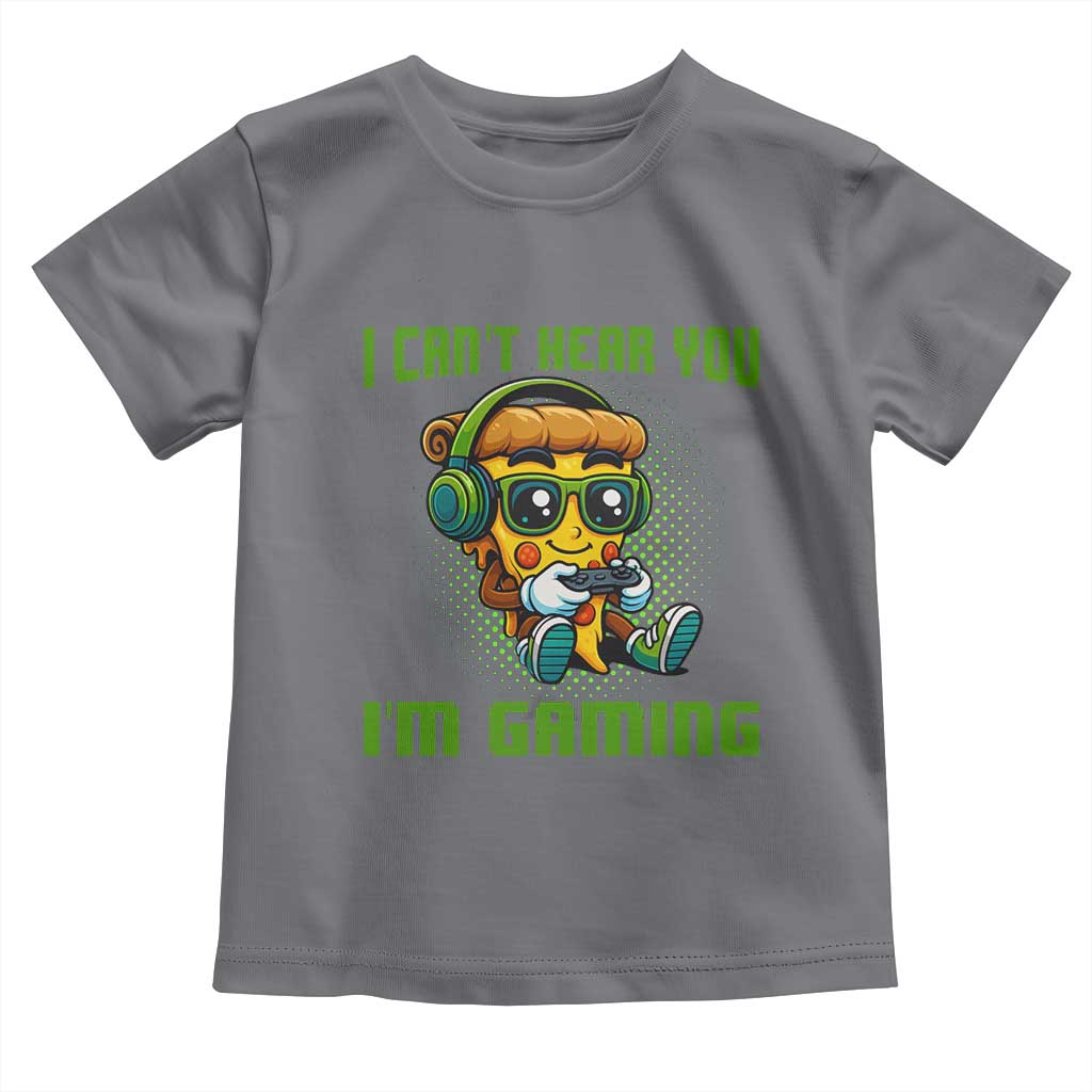 Funny Pizza Video Gaming Toddler T Shirt I Can Not Hear You I Am Gaming - Wonder Print Shop