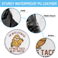 Funny Sloth Taco Gym Spare Tire Cover I'm Into Fitness Taco In My Mouth - Wonder Print Shop