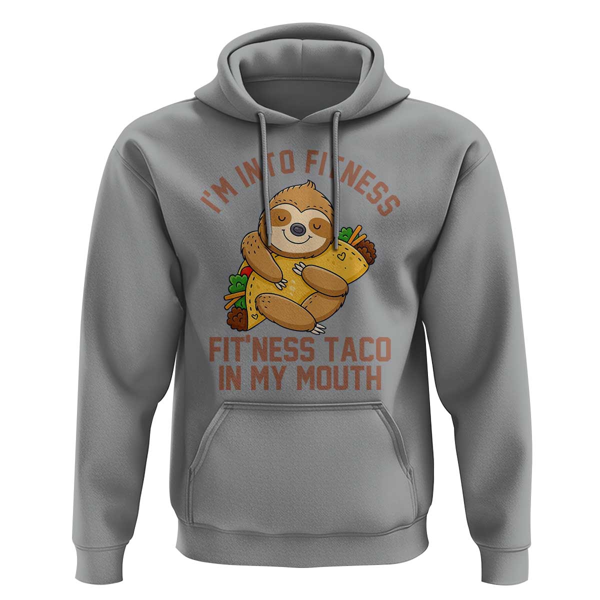 Funny Sloth Taco Gym Hoodie I'm Into Fitness Taco In My Mouth - Wonder Print Shop