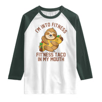 Funny Sloth Taco Gym Raglan Shirt I'm Into Fitness Taco In My Mouth - Wonder Print Shop