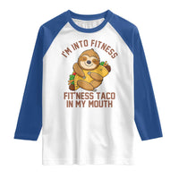 Funny Sloth Taco Gym Raglan Shirt I'm Into Fitness Taco In My Mouth - Wonder Print Shop