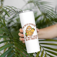 Funny Sloth Taco Gym Skinny Tumbler I'm Into Fitness Taco In My Mouth
