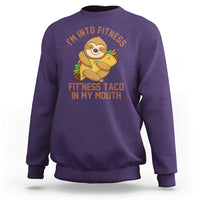 Funny Sloth Taco Gym Sweatshirt I'm Into Fitness Taco In My Mouth - Wonder Print Shop