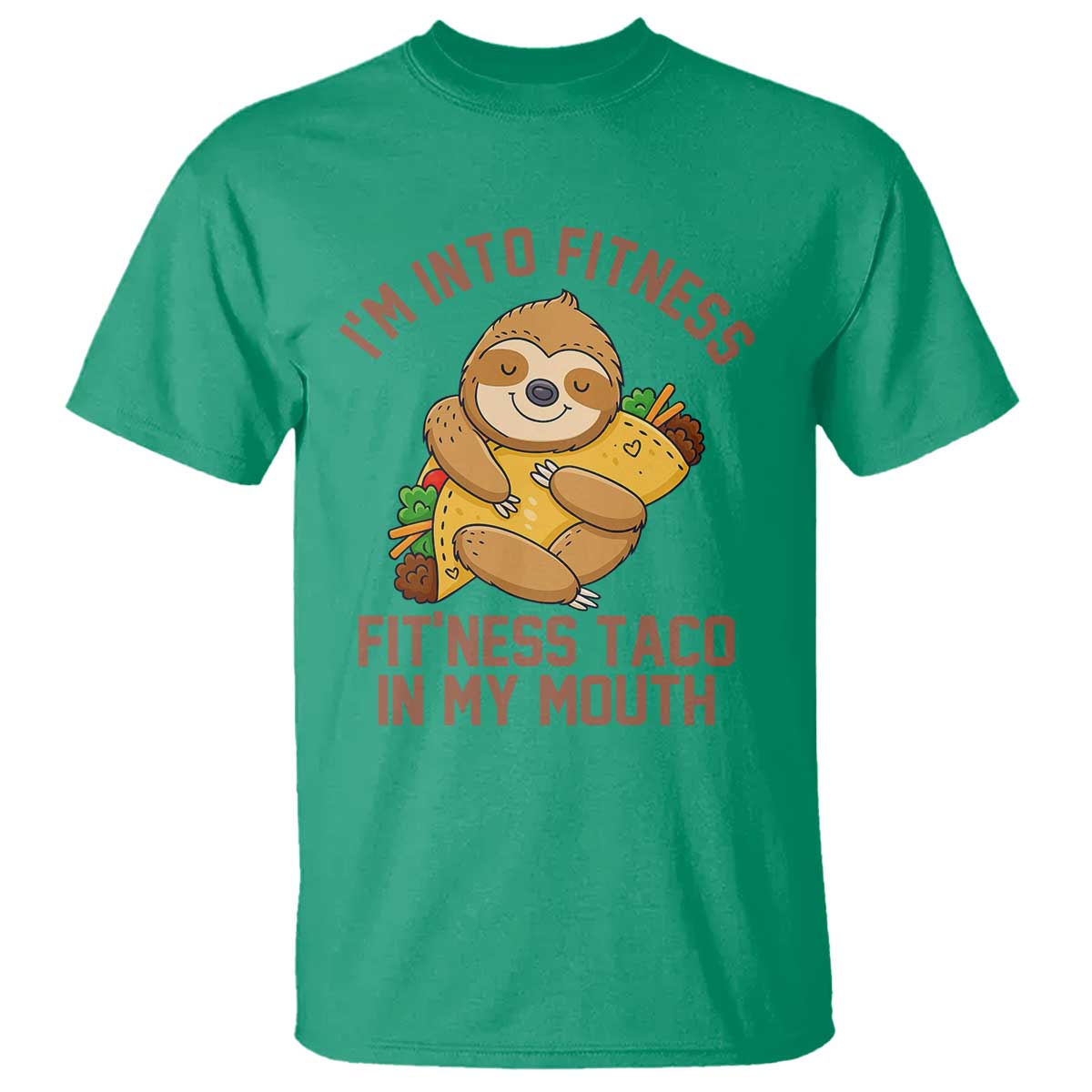 Funny Sloth Taco Gym T Shirt I'm Into Fitness Taco In My Mouth - Wonder Print Shop