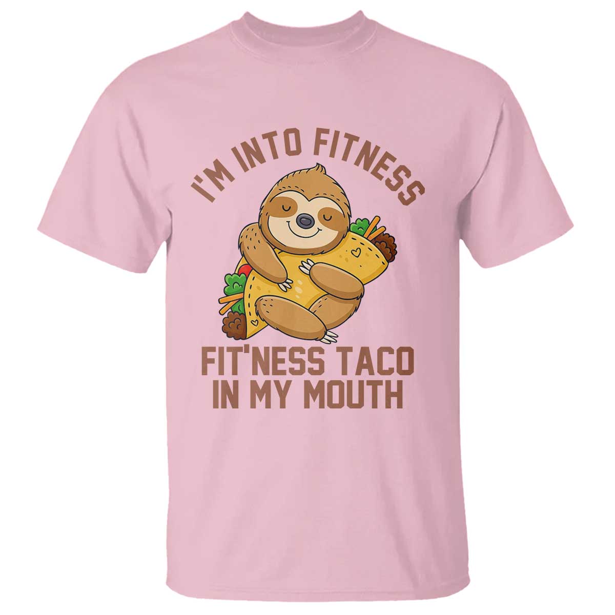 Funny Sloth Taco Gym T Shirt I'm Into Fitness Taco In My Mouth - Wonder Print Shop