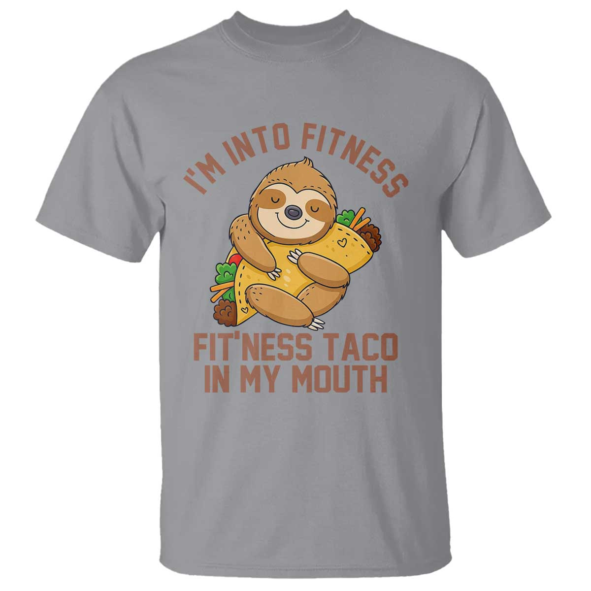Funny Sloth Taco Gym T Shirt I'm Into Fitness Taco In My Mouth - Wonder Print Shop