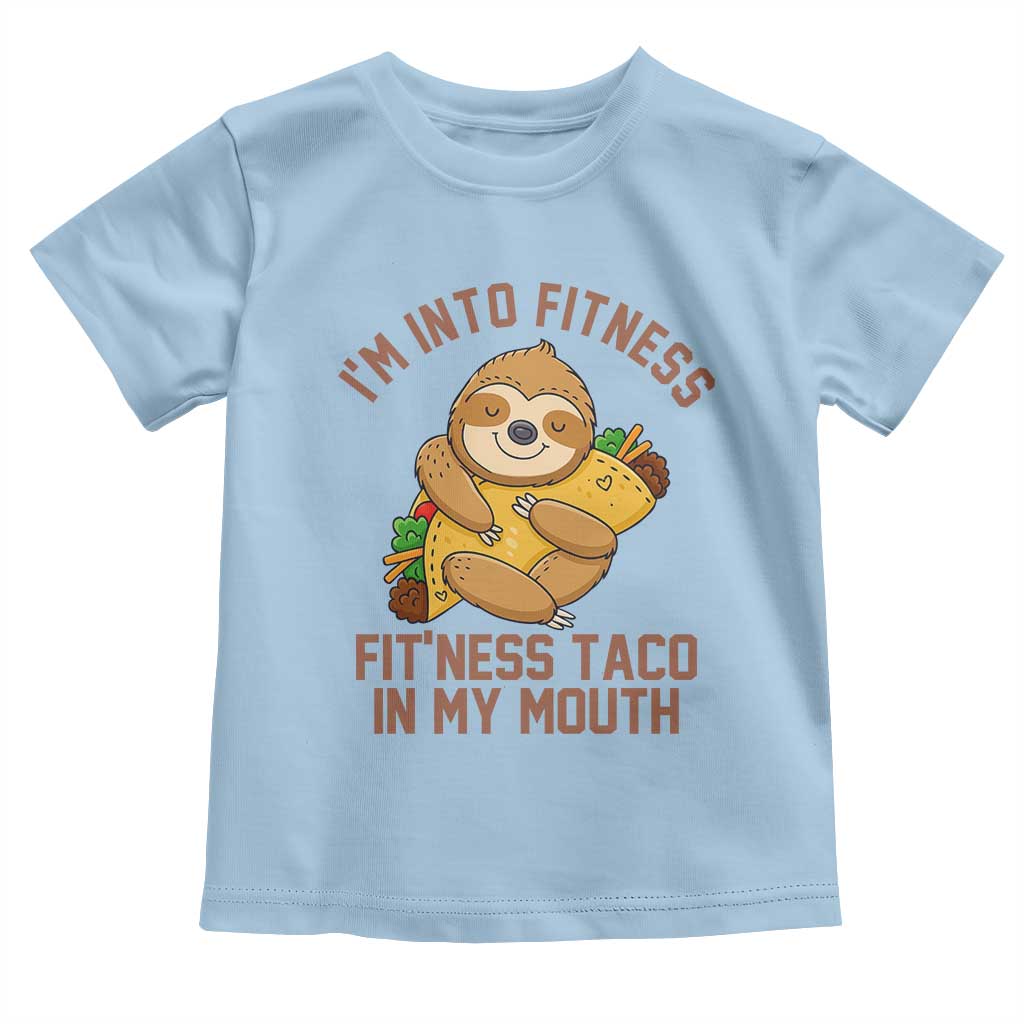 Funny Sloth Taco Gym Toddler T Shirt I'm Into Fitness Taco In My Mouth - Wonder Print Shop