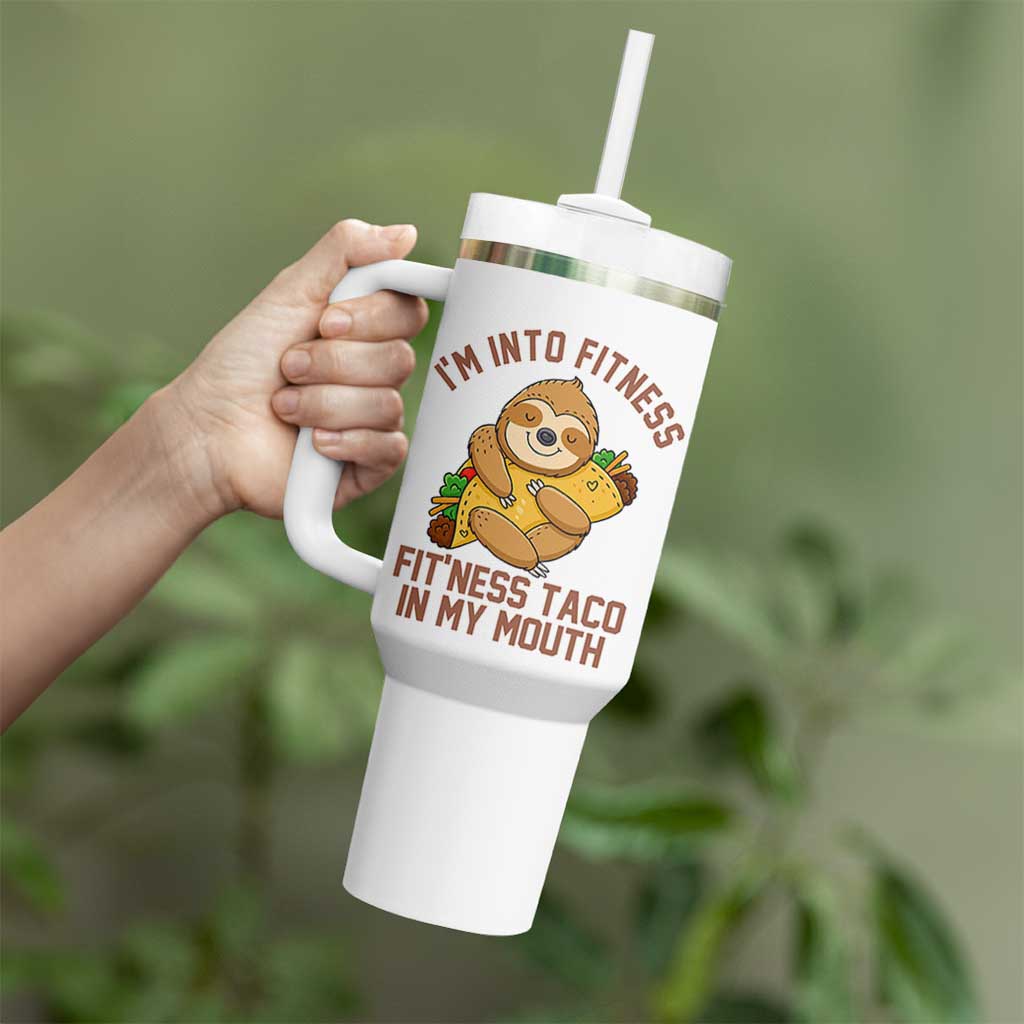 Funny Sloth Taco Gym Tumbler With Handle I'm Into Fitness Taco In My Mouth
