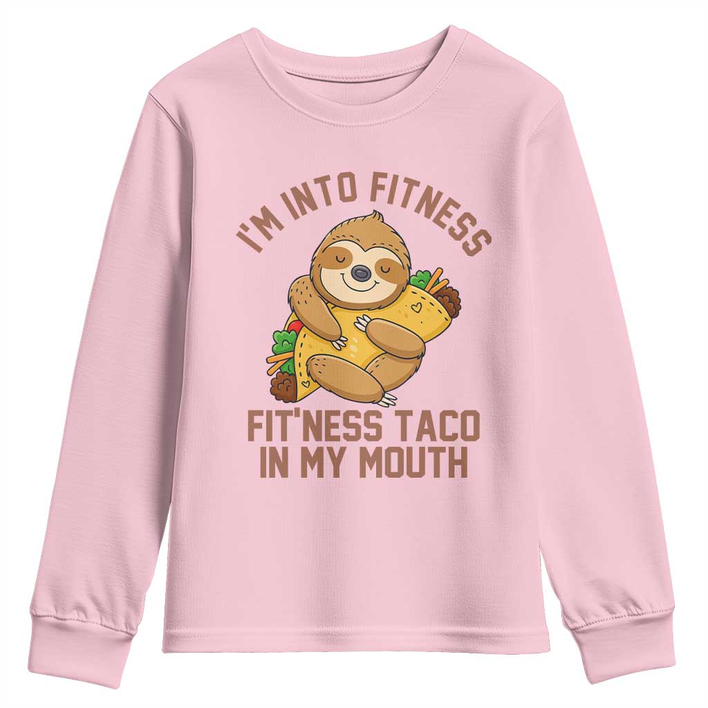 Funny Sloth Taco Gym Youth Sweatshirt I'm Into Fitness Taco In My Mouth - Wonder Print Shop
