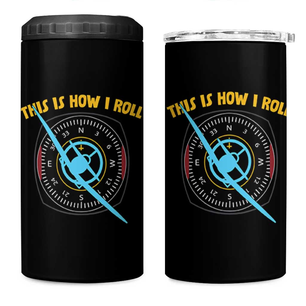 Funny Pilot Aviation Airplane 4 in 1 Can Cooler Tumbler This Is How We Roll - Wonder Print Shop