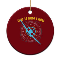 Funny Pilot Aviation Airplane Ceramic Ornament This Is How We Roll - Wonder Print Shop