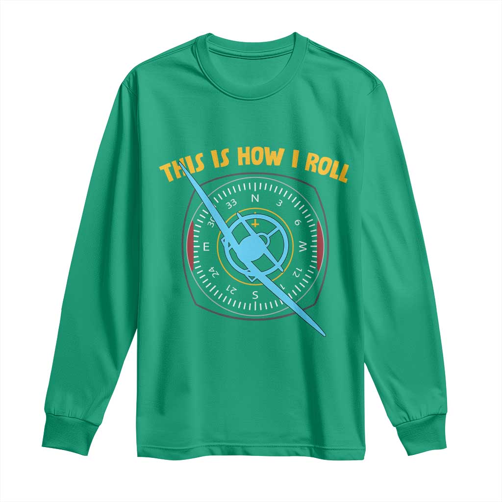 Funny Pilot Aviation Airplane Long Sleeve Shirt This Is How We Roll - Wonder Print Shop