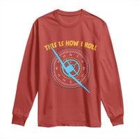 Funny Pilot Aviation Airplane Long Sleeve Shirt This Is How We Roll - Wonder Print Shop
