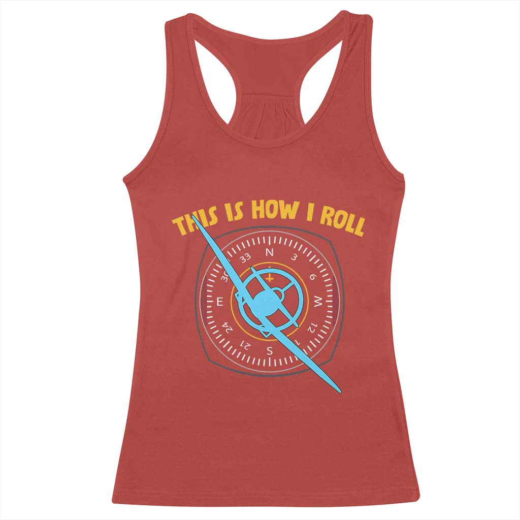Funny Pilot Aviation Airplane Racerback Tank Top This Is How We Roll - Wonder Print Shop