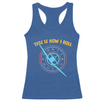 Funny Pilot Aviation Airplane Racerback Tank Top This Is How We Roll - Wonder Print Shop