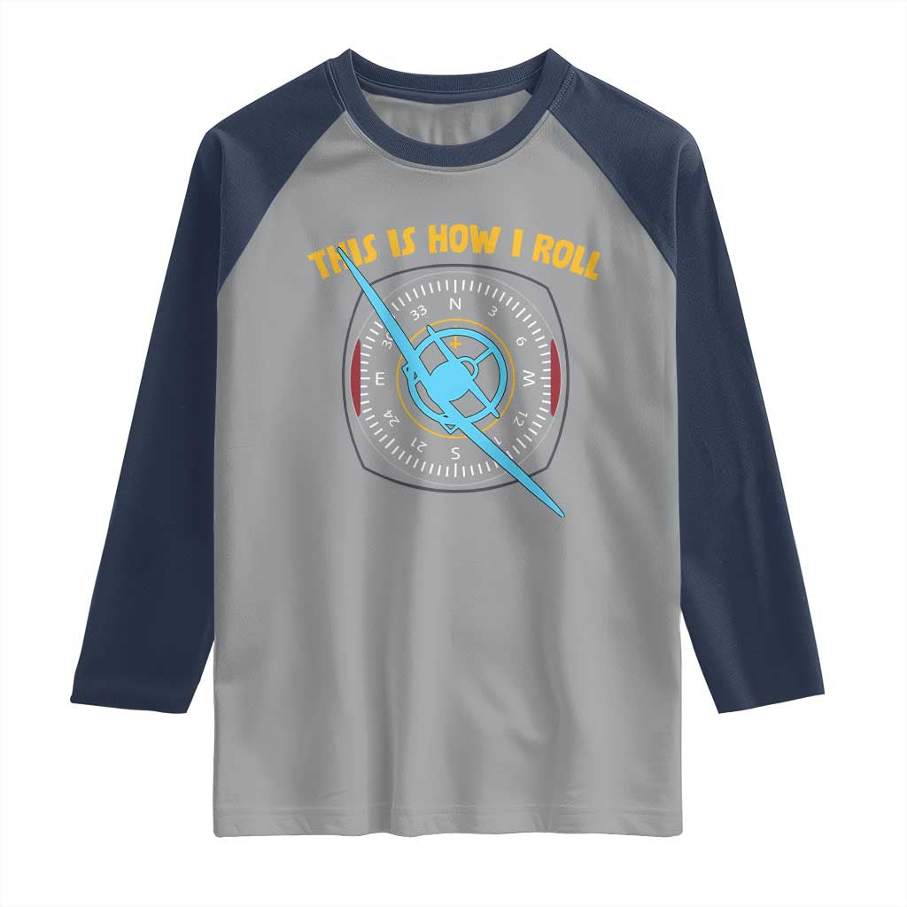 Funny Pilot Aviation Airplane Raglan Shirt This Is How We Roll - Wonder Print Shop