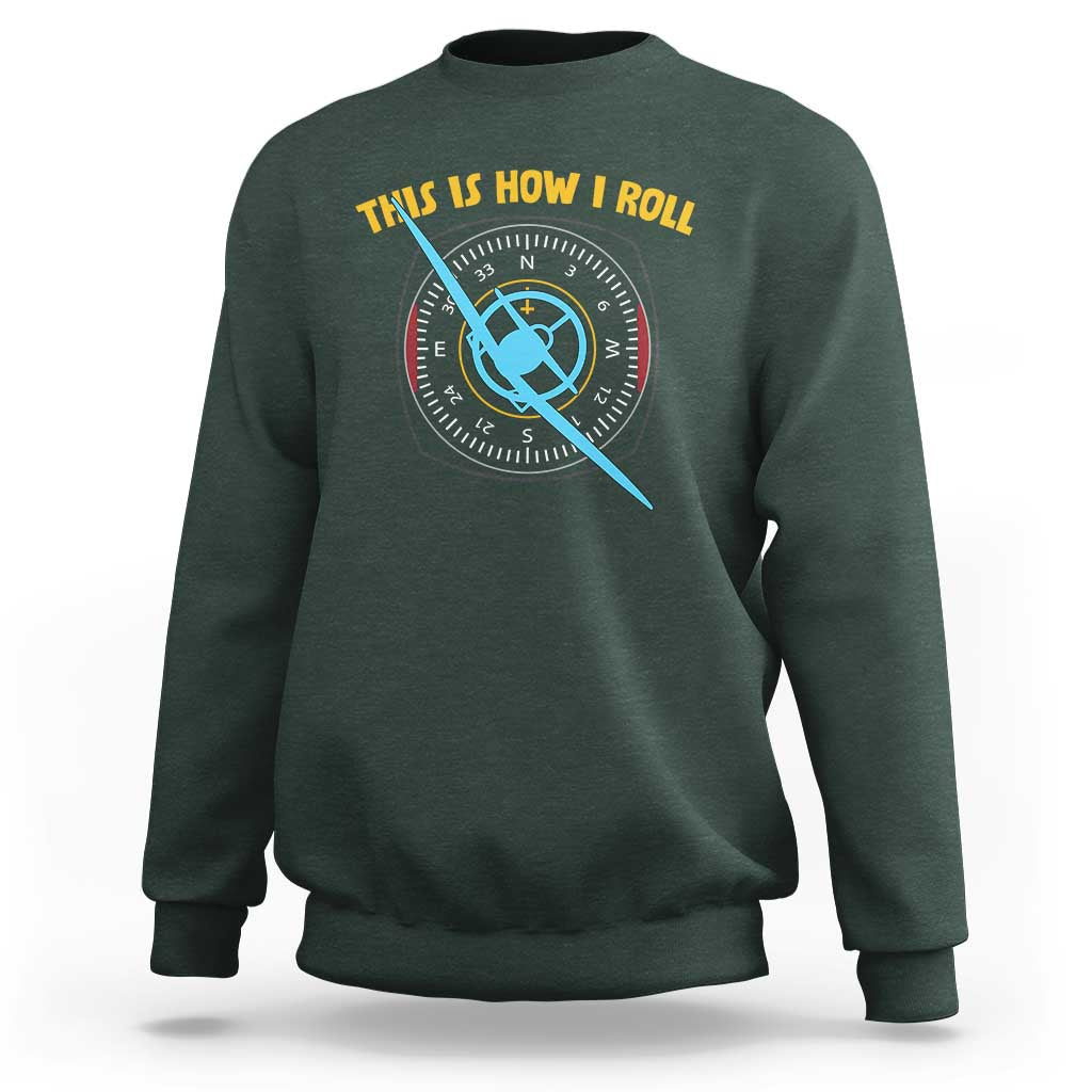 Funny Pilot Aviation Airplane Sweatshirt This Is How We Roll - Wonder Print Shop