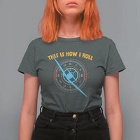 Funny Pilot Aviation Airplane T Shirt For Women This Is How We Roll - Wonder Print Shop