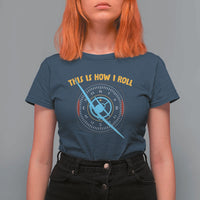 Funny Pilot Aviation Airplane T Shirt For Women This Is How We Roll - Wonder Print Shop