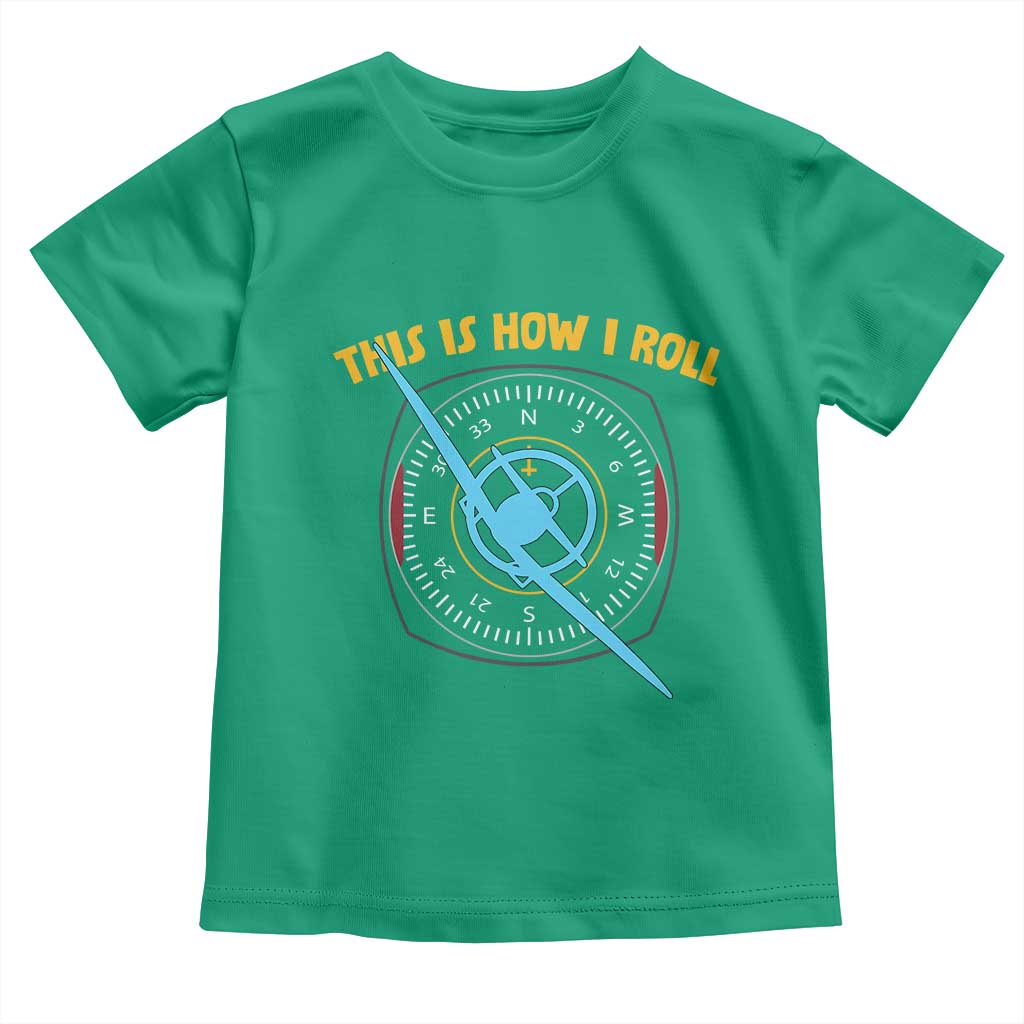 Funny Pilot Aviation Airplane Toddler T Shirt This Is How We Roll - Wonder Print Shop