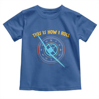 Funny Pilot Aviation Airplane Toddler T Shirt This Is How We Roll - Wonder Print Shop