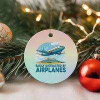Funny Pilot Aviation Ceramic Ornament Easily Distracted By Airplanes Lover - Wonder Print Shop