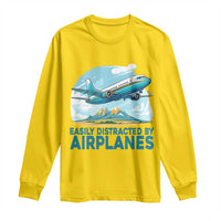 Funny Pilot Aviation Long Sleeve Shirt Easily Distracted By Airplanes Lover - Wonder Print Shop