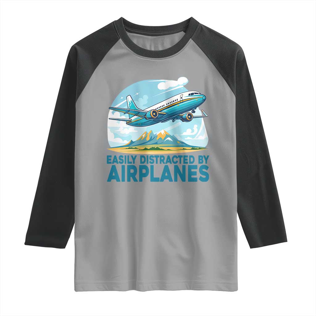 Funny Pilot Aviation Raglan Shirt Easily Distracted By Airplanes Lover - Wonder Print Shop