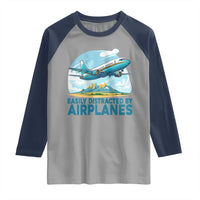 Funny Pilot Aviation Raglan Shirt Easily Distracted By Airplanes Lover - Wonder Print Shop