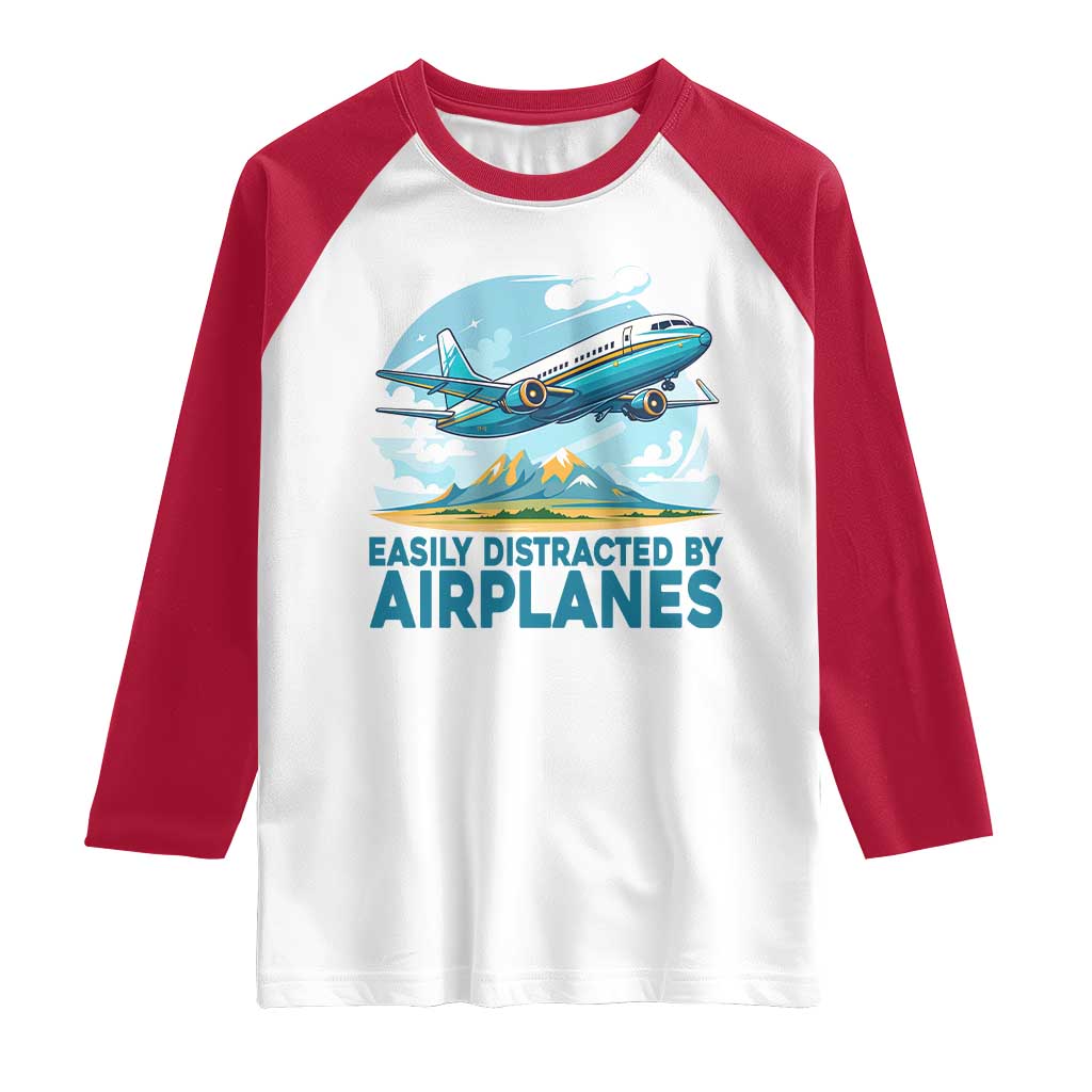 Funny Pilot Aviation Raglan Shirt Easily Distracted By Airplanes Lover - Wonder Print Shop