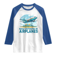 Funny Pilot Aviation Raglan Shirt Easily Distracted By Airplanes Lover - Wonder Print Shop