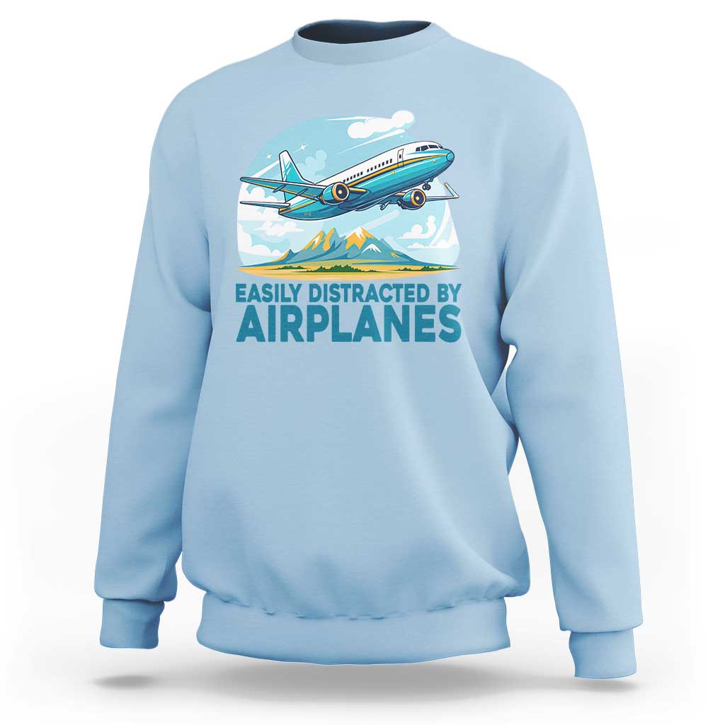 Funny Pilot Aviation Sweatshirt Easily Distracted By Airplanes Lover - Wonder Print Shop