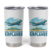 Funny Pilot Aviation Tumbler Cup Easily Distracted By Airplanes Lover - Wonder Print Shop