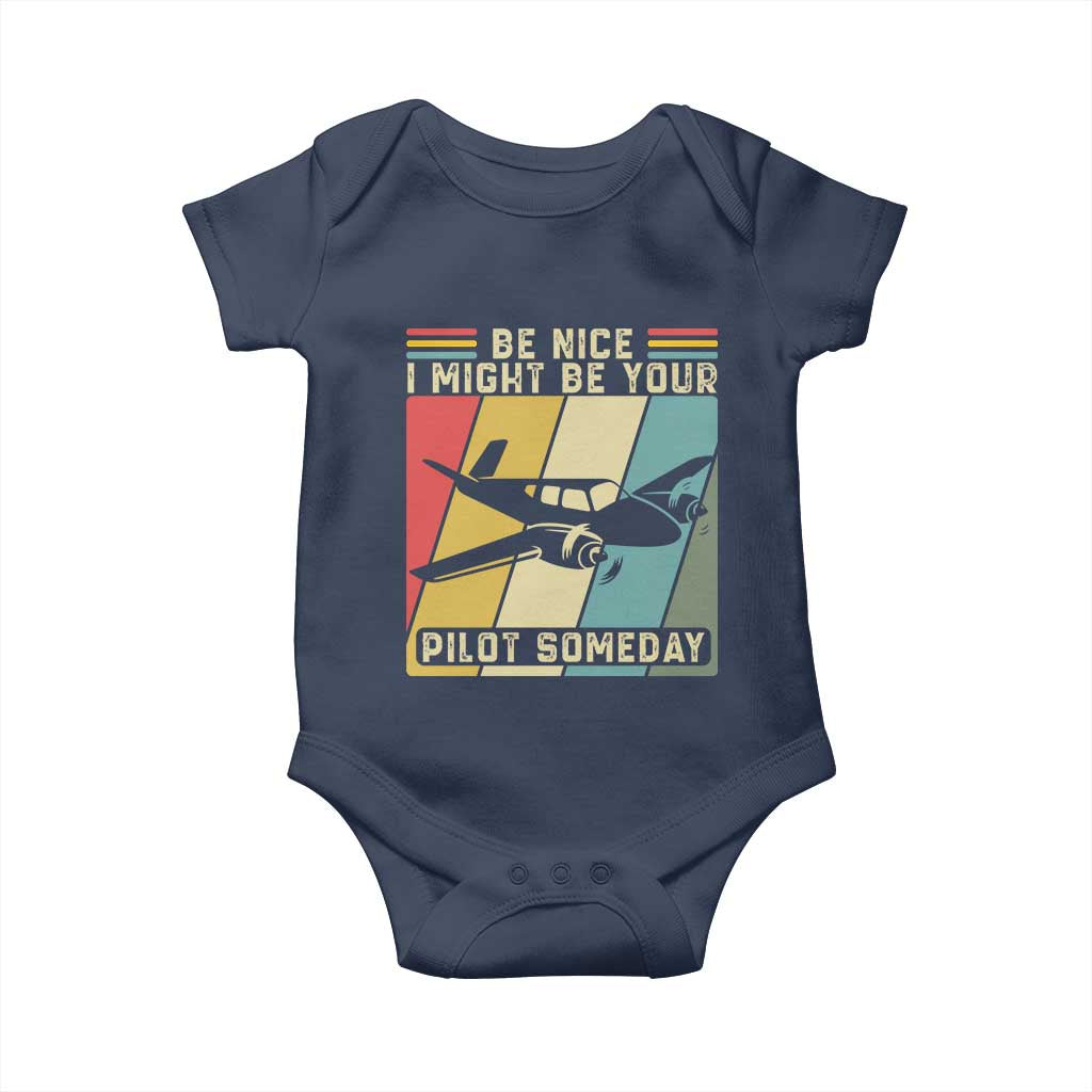 Funny Aviation Pilot Baby Onesie Be Nice I Might Be Your Piolot Someday - Wonder Print Shop